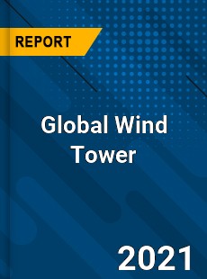 Global Wind Tower Market