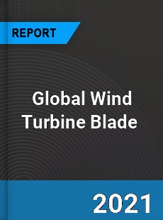 Global Wind Turbine Blade Market