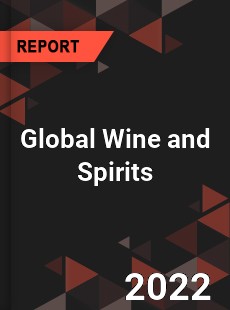 Global Wine and Spirits Market