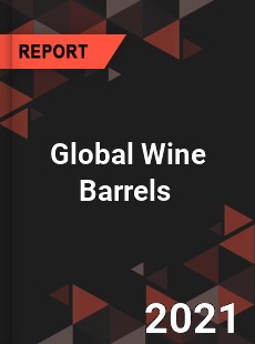 Global Wine Barrels Market