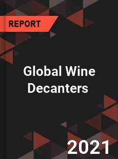 Global Wine Decanters Market