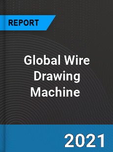 Global Wire Drawing Machine Market