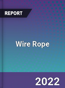 Global Wire Rope Market