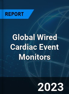 Global Wired Cardiac Event Monitors Industry