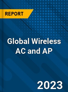 Global Wireless AC and AP Industry