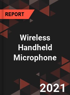 Global Wireless Handheld Microphone Professional Survey Report