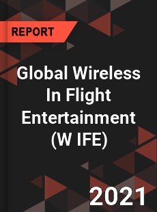 Global Wireless In Flight Entertainment Market