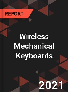 Global Wireless Mechanical Keyboards Professional Survey Report