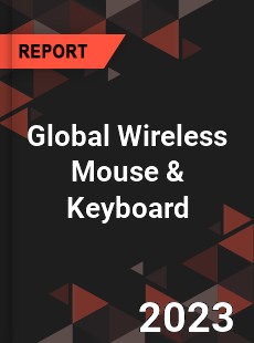 Global Wireless Mouse amp Keyboard Market