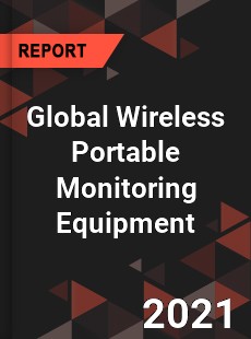 Global Wireless Portable Monitoring Equipment Market