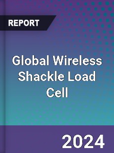 Global Wireless Shackle Load Cell Industry