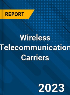 Global Wireless Telecommunication Carriers Market