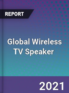 Global Wireless TV Speaker Market