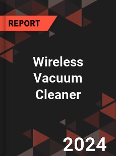 Global Wireless Vacuum Cleaner Outlook