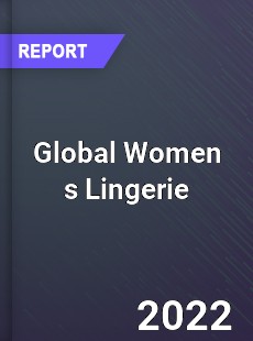 Global Women s Lingerie Market