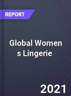 Global Women s Lingerie Market