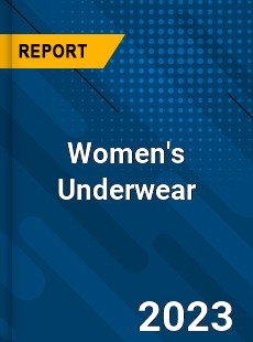 Global Women s Underwear Market