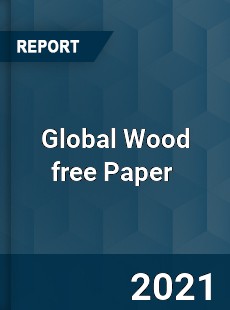 Global Wood free Paper Market