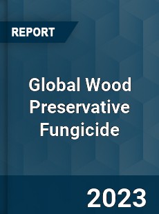 Global Wood Preservative Fungicide Industry