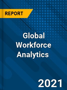 Global Workforce Analytics Market