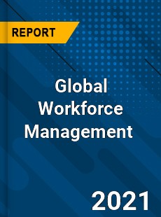 Global Workforce Management Market