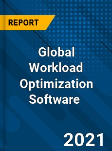 Global Workload Optimization Software Market