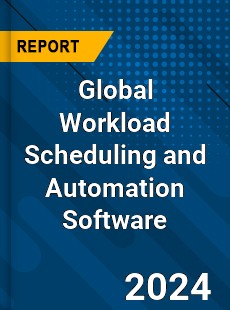 Global Workload Scheduling and Automation Software Market