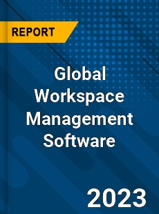 Global Workspace Management Software Market