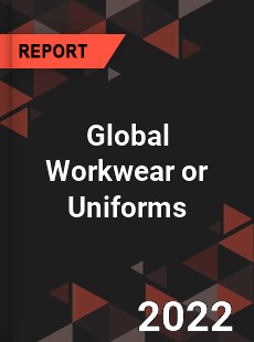 Global Workwear or Uniforms Market