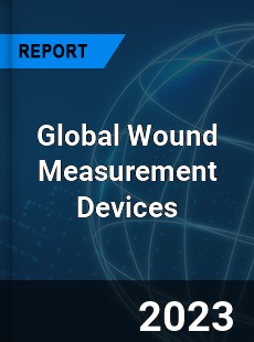 Global Wound Measurement Devices Market