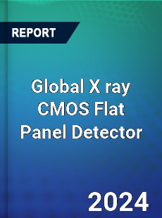 Global X ray CMOS Flat Panel Detector Industry