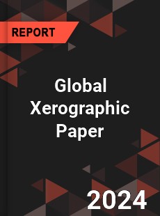 Global Xerographic Paper Industry