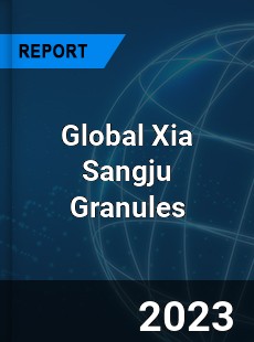 Global Xia Sangju Granules Industry