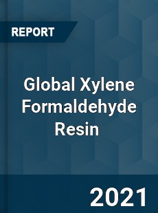 Global Xylene Formaldehyde Resin Market