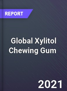 Global Xylitol Chewing Gum Market