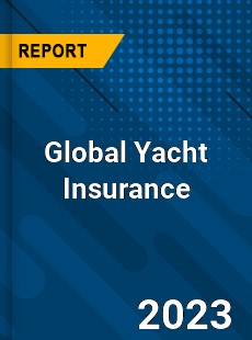 Global Yacht Insurance Industry