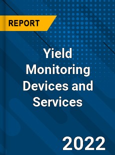 Global Yield Monitoring Devices and Services Market