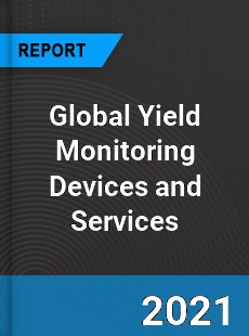 Global Yield Monitoring Devices and Services Market