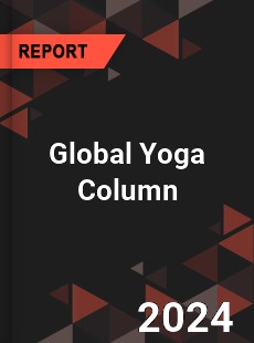 Global Yoga Column Industry