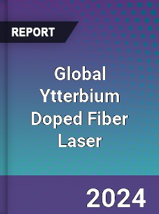 Global Ytterbium Doped Fiber Laser Industry