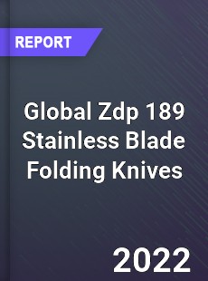 Global Zdp 189 Stainless Blade Folding Knives Market