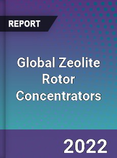 Global Zeolite Rotor Concentrators Market