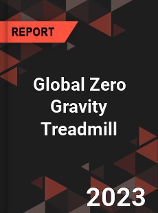 Global Zero Gravity Treadmill Industry