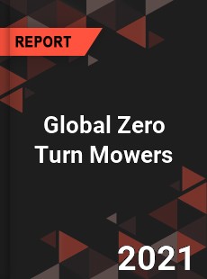 Global Zero Turn Mowers Market