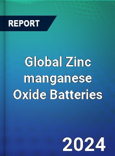 Global Zinc manganese Oxide Batteries Industry