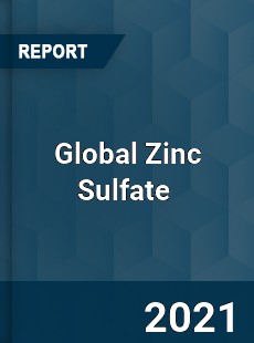 Global Zinc Sulfate Market