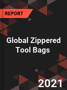 Global Zippered Tool Bags Market