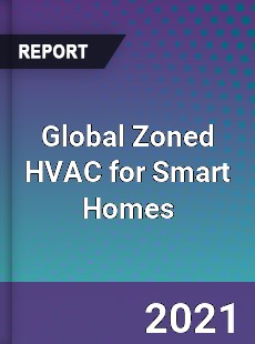 Global Zoned HVAC for Smart Homes Market