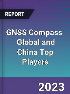 GNSS Compass Global and China Top Players Market