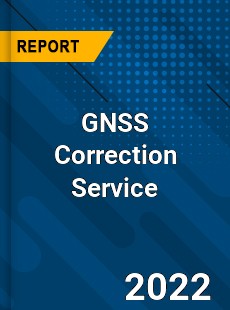 GNSS Correction Service Market